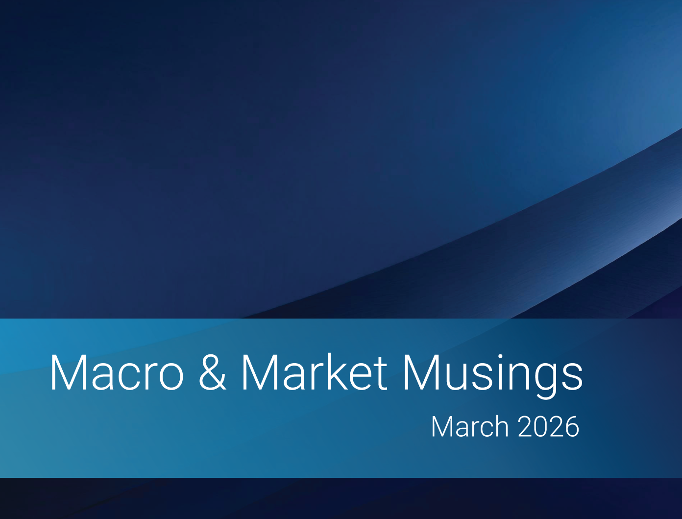 Macro & Market Musings <br/>March 2026